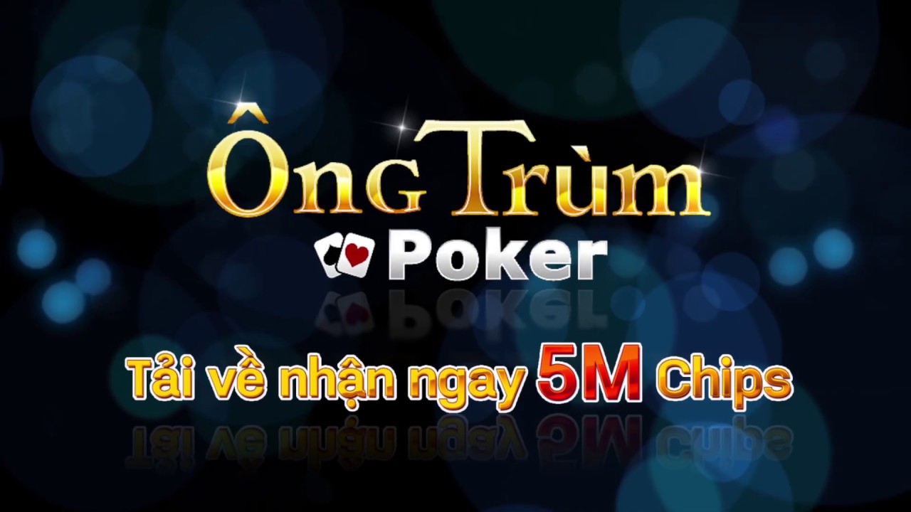 Ong Trum Poker – Cổng Game Bài Phổ Biến Nhất Hiện Nay