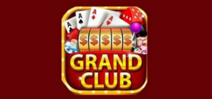 Grand Club - Cổng game tuyệt vời nhất khu vực châu Á