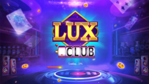 Lux Club - Ngôi sao sáng trên sàn chơi game bài đổi thưởng 2023