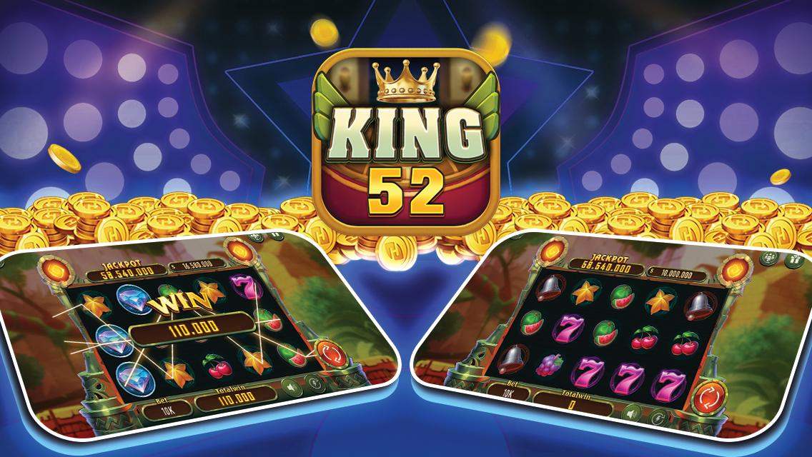King52 – Cổng game đổi thưởng chất lượng cao, được nhiều người tin tưởng
